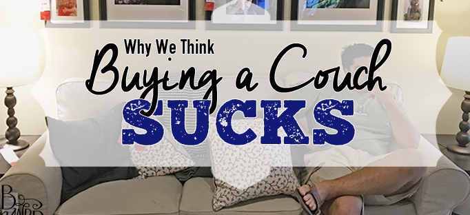 Why Buying A Couch Sucks